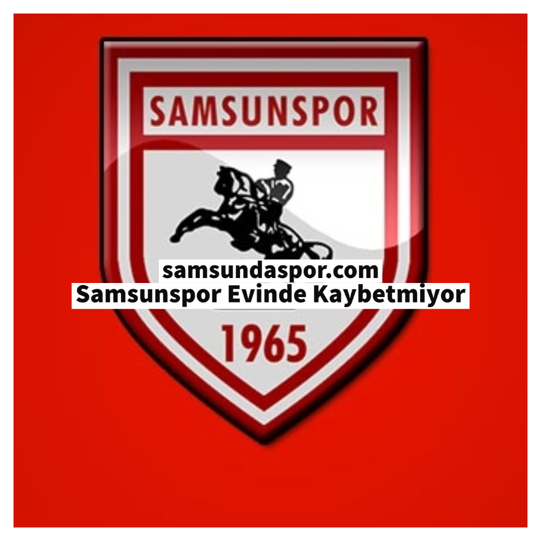 Samsunspor Evinde Kaybetmiyor