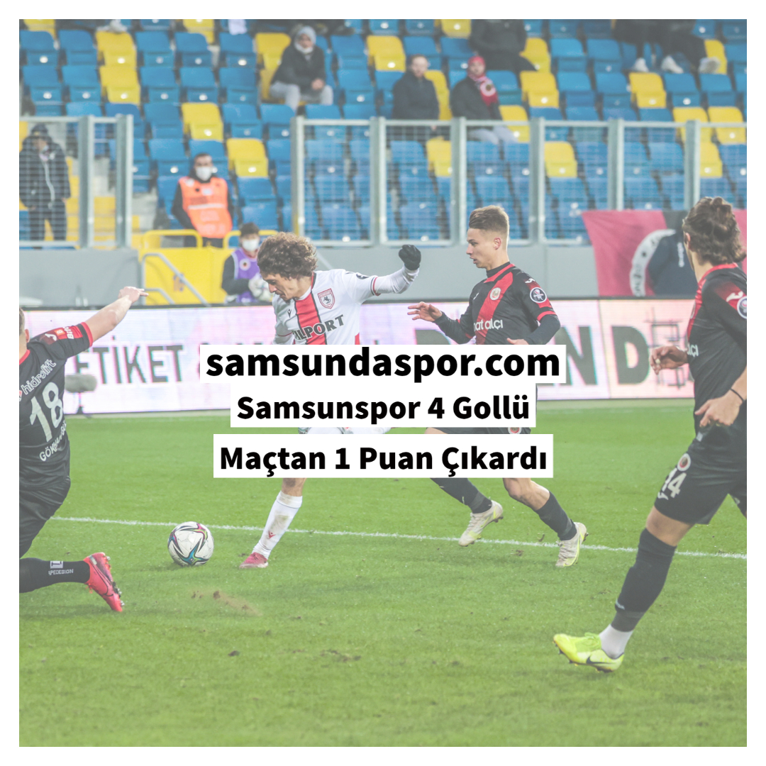 Samsunspor 4 Gollü Maçtan 1 Puan Çıkardı