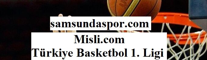 Basketbol 1. Lig Samsunspor