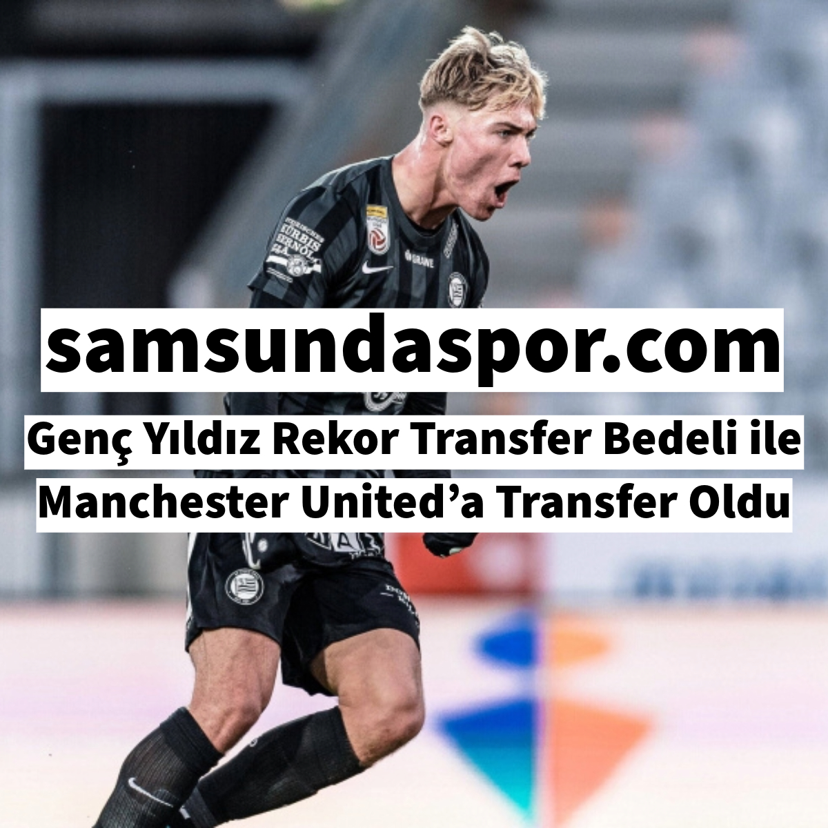 Genç Yıldız Rekor Transfer Bedeli ile Manchester United’a Transfer Oldu
